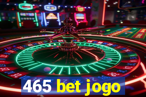 465 bet jogo